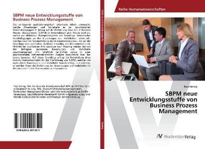 SBPM neue Entwicklungsstuffe von Business Prozess Management di Paul Dering edito da AV Akademikerverlag