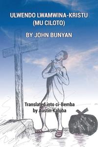 Ulwendo Lwamwina di John Bunyan edito da Gadsden Publishers