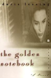 The Golden Notebook: Perennial Classics Edition di Doris Lessing edito da HARPERCOLLINS