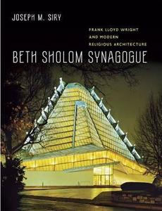 Beth Sholom Synagogue di Joseph M. Siry edito da The University Of Chicago Press