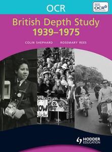 Ocr British Depth Study 1939-1975 di Rosemary Rees edito da Hodder Education