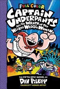 Captain Underpants and the Wrath of the Wicked Wedgie Woman di Dav Pilkey edito da TURTLEBACK BOOKS