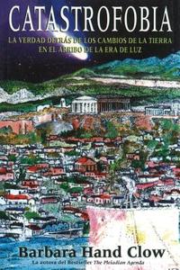 Catastrofobia: La Verdad Detrás de Los Cambios de la Tierra En El Arribo de la Era de Luz di Barbara Hand Clow edito da INNER TRADITIONS