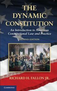 The Dynamic Constitution di Richard H. Jr. Fallon edito da Cambridge University Press