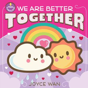 We Are Better Together di Joyce Wan edito da Scholastic Inc.