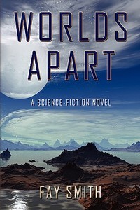 Worlds Apart di Fay Smith edito da America Star Books