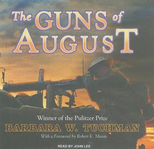 The Guns of August di Barbara Wertheim Tuchman edito da Tantor Media Inc