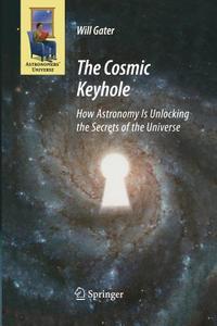 The Cosmic Keyhole di Will Gater edito da Springer New York