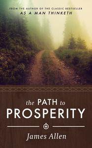 James Allen's the Path to Prosperity di James Allen edito da SOUND WISDOM