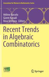 Recent Trends in Algebraic Combinatorics edito da Springer-Verlag GmbH