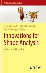 Innovations For Shape Analysis edito da Springer-verlag Berlin And Heidelberg Gmbh & Co. Kg