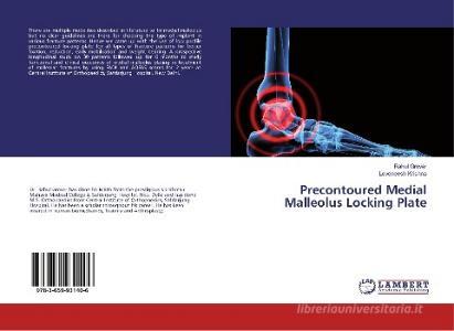 Precontoured Medial Malleolus Locking Plate di Rahul Grover, Loveneesh Krishna edito da LAP LAMBERT Academic Publishing