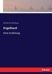 Engelhard di Konrad von Würzburg edito da hansebooks