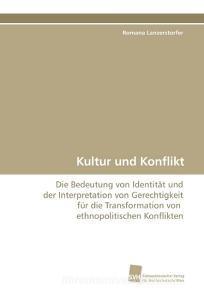 Kultur und Konflikt di Romana Lanzerstorfer edito da Südwestdeutscher Verlag für Hochschulschriften AG  Co. KG