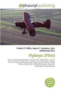Flyboys (film) edito da Vdm Publishing House