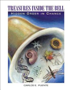 Treasures Inside The Bell: Hidden Order In Chance (With Cd-rom) di Puente Carlos E edito da World Scientific