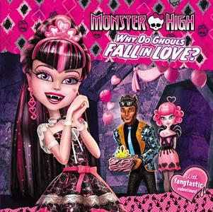 Monster High: Why Do Ghouls Fall in Love? di Margaret Green edito da LB Kids