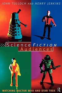 Science Fiction Audiences di Henry Jenkins edito da Routledge