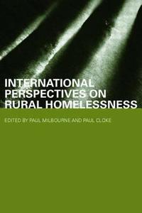 International Perspectives on Rural Homelessness edito da Routledge