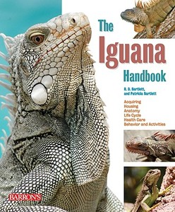 The Iguana Handbook di R. D. Bartlett, Patricia Bartlett edito da BES PUB