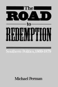 Road to Redemption di Michael Perman edito da University of N. Carolina Press