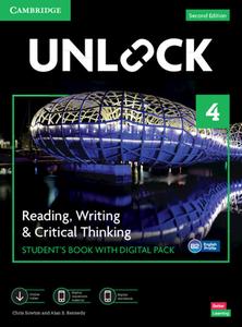 Unlock Level 4 Reading, Writing and Critical Thinking Student's Book with Digital Pack di Chris Sowton, Alan S Kennedy edito da Cambridge University Press