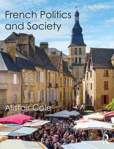 French Politics and Society di Alistair (Cardiff University Cole edito da Taylor & Francis Ltd