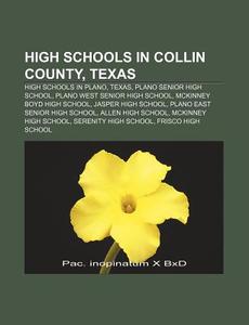 High Schools In Collin County, Texas: Mc di Books Llc edito da Books LLC, Wiki Series
