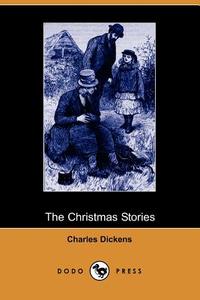 Christmas Stories di Charles Dickens edito da DODO PR
