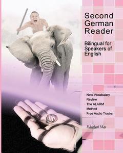 Second German Reader: Bilingual for Speakers of English di Elisabeth May edito da Createspace