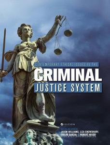 Contemporary Ethical Issues in the Criminal Justice System di Jason Williams, Liza Chowdhury, Evelyn Garcia edito da Cognella Academic Publishing
