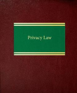 Privacy Law di Charlene Brownlee, Blaze D. Waleski edito da Law Journal Press