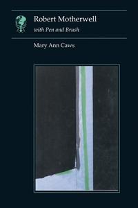 Robert Motherwell di Mary Ann Caws edito da Reaktion Books