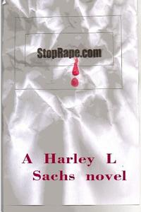 Stoprape, Com di Harley L. Sachs edito da Idevco Intellectual Properties, Fhe Idea Deve