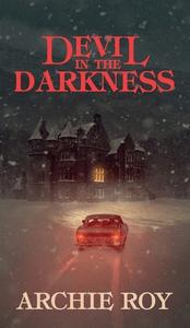 Devil in the Darkness di Archie Roy edito da Valancourt Books