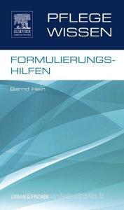 PflegeWissen Formulierungshilfen di Bernd Hein edito da Urban & Fischer/Elsevier