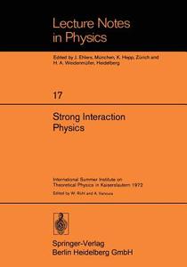 Strong Interaction Physics edito da Springer Berlin Heidelberg