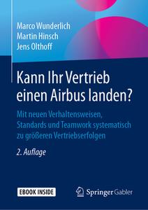Kann Ihr Vertrieb einen Airbus landen? di Marco Wunderlich, Martin Hinsch, Jens Olthoff edito da Springer-Verlag GmbH