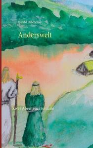Anderswelt di Harald Hillebrand edito da Books on Demand