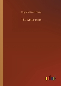 The Americans di Hugo Münsterberg edito da Outlook Verlag