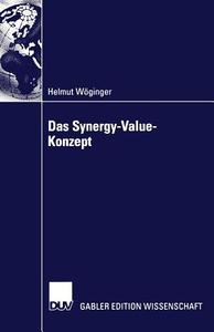 Das Synergy-Value-Konzept di Helmut Wöginger edito da Deutscher Universitätsvlg