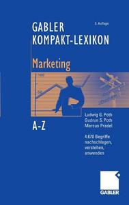 Gabler Kompakt-Lexikon Marketing di Ludwig G. Poth, Gudrun Poth, Marcus Pradel edito da Gabler, Betriebswirt.-Vlg