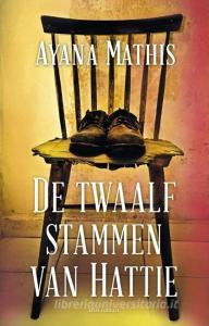 Mathis, Ayana:De twaalf stammen van Hattie / dr di Ayana Mathis