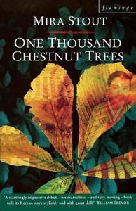 One Thousand Chestnut Trees di Mira Stout edito da Harpercollins Publishers