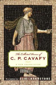 The Collected Poems Of C. P. Cavafy di C. P. Cavafy edito da Ww Norton & Co