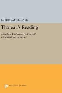 Thoreau's Reading di Robert Sattelmeyer edito da Princeton University Press