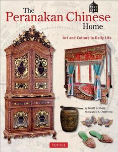 The Peranakan Chinese Home di Ronald G. Knapp edito da Tuttle Publishing