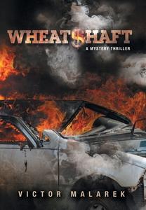 WheatShaft di Victor Malarek edito da FriesenPress