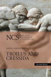 Troilus and Cressida di William Shakespeare, Anthony B. Dawson, Gretchen Minton edito da Cambridge University Pr.