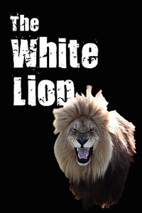 The White Lion di Michael, The Devil Slay Michael the Devil Slayer edito da AuthorHouse UK